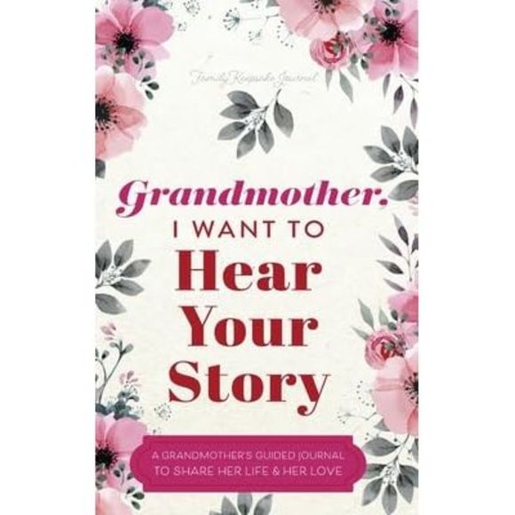 Grandmother, I Want to Hear Your Story: A Grandmother's Guided Journal to Share - Picture 3 of 3